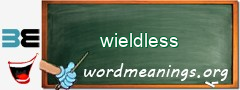 WordMeaning blackboard for wieldless